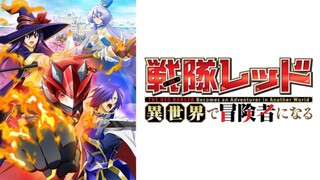 Sentai Red Isekai de Boukensha ni Naru EP 1 [Sub Indo]