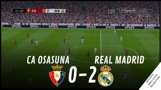 CA OSASUNA vs. REAL MADRID [0-2] • HIGHLIGHTS | VideoGame Simulation & Recreation