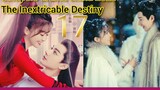 EP.17 THE INEXTRICABLE DESTINY ENG-SUB