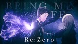 Bring Me To Life/Re: zero [amv/edit]