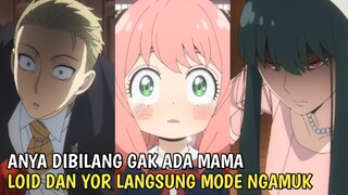 ANYA NANGIS KARENA GAK ADA MAMA!! Loid Dan Yor Langsung Mode Ngamuk