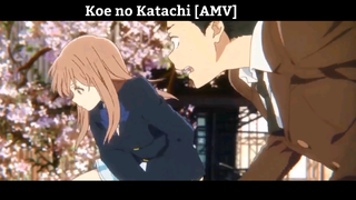 Koe No Katachi Amv Cảm Động Nhất