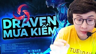 SỨC MẠNH CỦA DRAVEN MƯA KIẾM ? ll NOWAY DAILY