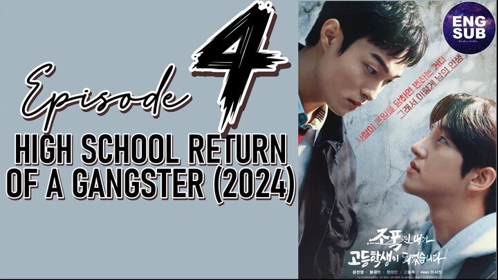 🇰🇷 KR DRAMA | High School Return of a Gangster Ep. 4 FULL ENG SUB (1080p)