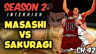 Chapter 42 - Sakuragi vs Masashi / Slam Dunk Season 2 Interhigh / Shohoku vs Sannoh