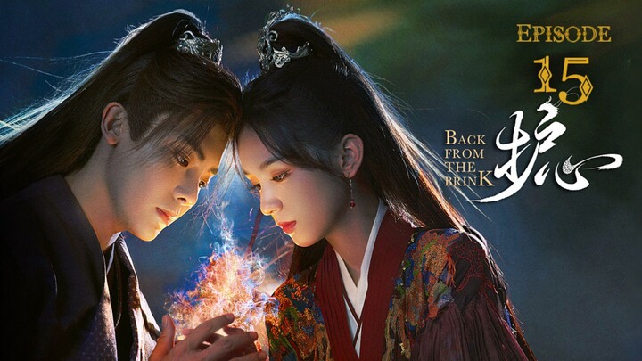 Back From the Brink ▪️ Episode 15▪️[Eng Sub]