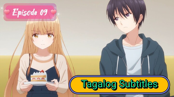 Episode 09 [ Tagalog Subtitles ] The Angel Next Door Spoils Me Rotten