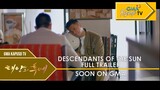 DESCENDANTS OF THE SUN Philippine Adaptation | FULL Trailer