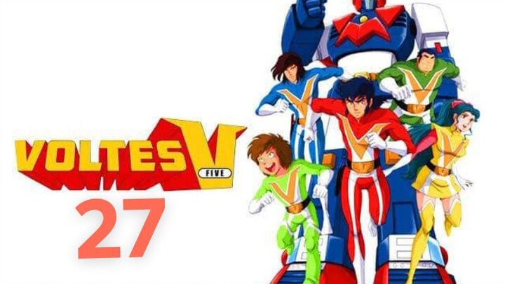 Voltes V (Tagalog) - Episode 27