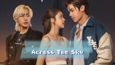 Across the Sky Ep 1🇹🇭