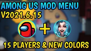 Among Us Mod Menu V2021.6.15 With 70 Features | 15 Players & New Colors😱 | Free Chat!!! 100% Working