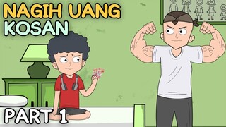 NAGIH UANG KOSAN PART 1 - Animasi Anak Kos