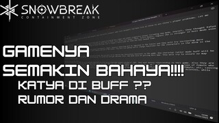 Katya di Buff ?? Rumor dan Drama - Snowbreak Containment Zone