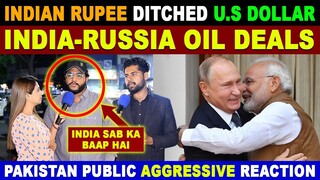 INDIA-RUSSIA Oil Trade "DENTS" Dollar Dominance | Pakistan Public Reaction On INDIA | Sana Amjad