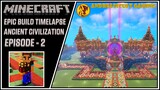 Episode 2: Ancient Civilization - Minecraft EPIC Build Timelapse