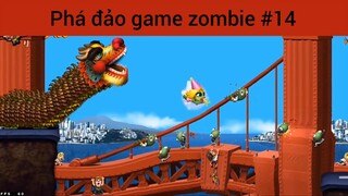 Phá đảo game zombie p14