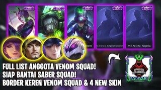 INI DIA FULL LIST VENOM SQUAD SIAP BANTAI SABER! BORDER KEREN VENOM & 4 NEW SKIN - Mobile Legends