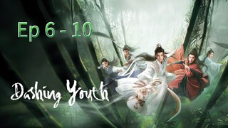 Dashing Youth Episode 6 - 10