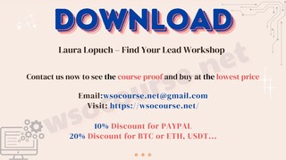 [WSOCOURSE.NET] Laura Lopuch – Find Your Lead Workshop