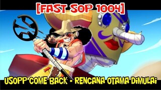 [FAST SOP 1004] USOPP COME BACK - RENCANA OTAMA DIMULAI