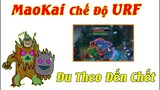 [URF] MaoKai - Đã Đu Là Đu Đến Chết | ThrowThi