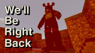 We'll Be Right Back in Minecraft FNAF Compilation 18
