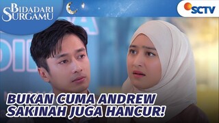 Plis Deh! Bukan Kamu Aja Ndrew, Sakinah Juga Hancur | Bidadari Surgamu - Episode 95