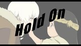 March Death  ||To Your Eternity||「AMV」Hold On