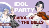 IDOL PARTY: CAROL OF THE BELLS WITH BIOLA [GMV] 🩰🎻