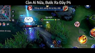 Còn Ai Nữa Bước Ra Đây P4