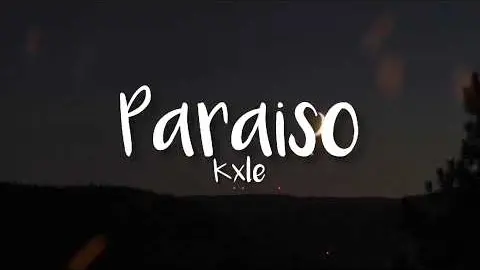 PARAISO - Kxle Lyrics