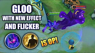 GLOO'S NEW EFFECT WITH FLICKER IS DEADLY | MOBILE LEGENDS