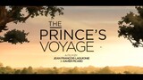 The Prince's Voyage   Watch Full Movie : Link In Description