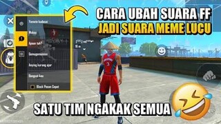 CARA MENGUBAH VOICE CHAT FREE FIRE JADI MEME LUCU | TRIK FREE FIRE INDONESIA