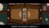 under the queens umbrella EP.3