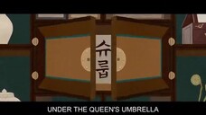 under the queens umbrella EP.3