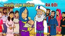 Tập 1: Người Dọn Đường Ra Đời | Tin Lành Của Chúa Jêsus (1/45)