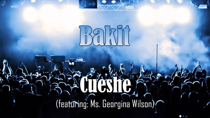 Bakit - Cueshe (Lyric Video)