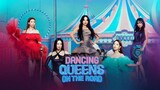 DANCING QUEENS ON THE ROAD Episode 4 [ENG SUB]