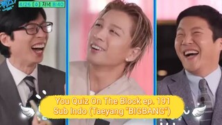 You Quiz On The Block episode 191 SUB INDO Taeyang "BIGBANG"