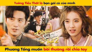 TƯỞNG TIỂU THẤT LÀ BẠN GÁI CŨ, PHƯƠNG TỔNG MUỐN BỒI THƯỜNG RỒI CHIA TAY || CÔ GÁI SÀI TIỂU THẤT 2