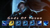 Gods of Yasuo Montage - Best Yasuo Plays 2021  - League of Legends 4K LOLPlayVN