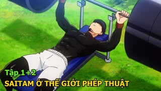 Tóm Tắt Anime: " Người Chơi Hệ Đấm Nhau Ở Thế Giới Phép Thuật    " ||  Tập 1+2 | Anime: Mashle