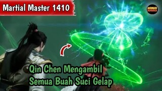 Martial Master 1410 ‼️Qin Chen Mengambil Semua Buah Suci Gela