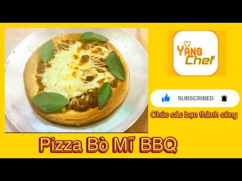 Pizza Bò Mĩ BBQ | Cách làm một chiếc bánh pizza đơn giản trong ngày | #12