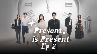 🇨🇳Present is Present | Episode 2 | English Subtitles