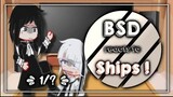 BSD reacts to Ships ! || 1/? || BSD X Gacha Club || `ʟɪʟᴀᴄ—ᴀᴍᴇᴛʜʏsᴛ`