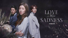 LOVE IN SADNESS EPISODE 43 | TAGALOG DUBBED