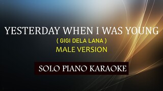YESTERDAY WHEN I WAS YOUNG ( GIGI DELA LANA ) ( MALE VERSION ) COVER_CY