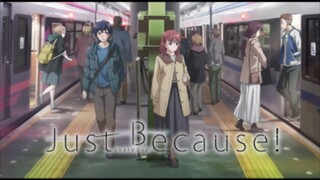 Just Because! [SUB INDO] || OPENING